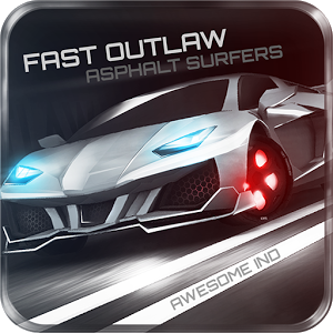 download-Fast Outlaw-Asphalt-Surfers
